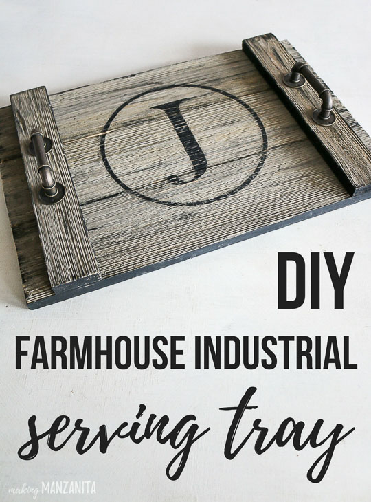 DIY Farmhouse Industrial Serving Tray