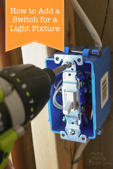 How to Add a Switch to a Light Fixture | Pretty Handy Girl