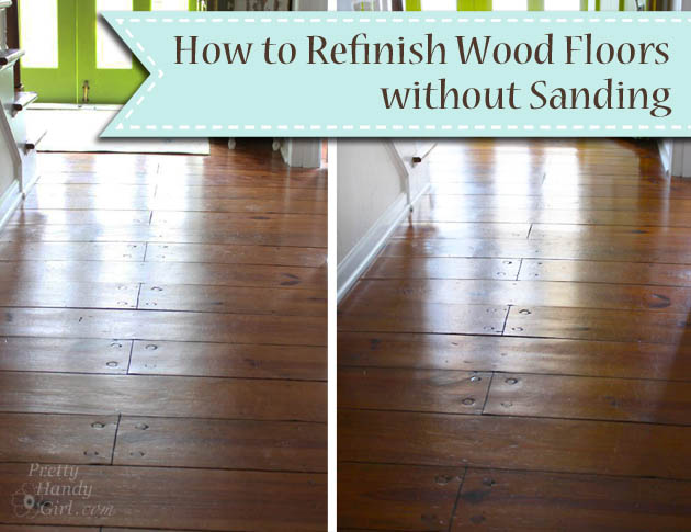 How to Refinish Wood Floors without Sanding | Pretty Handy Girl